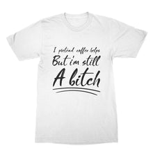I Pretend Coffee Helps But I'm Still A Funny Coffee Shirts