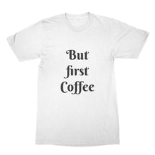 But First Coffee Shirt Coffee Lover Shirt Funny Coffee Tshirt