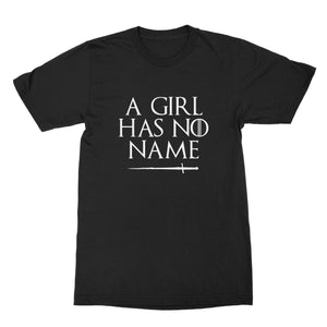 A Girl Has No Name Tshirt Arya Stark Shirt