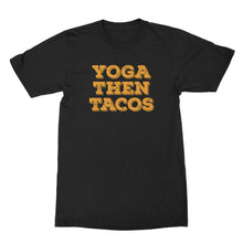 Yoga Then Tacos Shirt I Do It For The Tacos Shirt Yoga Tacos