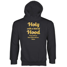 Holy With a Hint of Hood Hoodie Pray With Me Dont Play With Me Hoodie