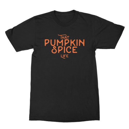 Pumpkin Spice Life Shirt Funny Pumpkin Spice Shirt Pumpkin Spice Latte Shirt