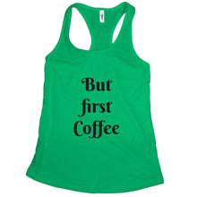 But First Coffee Tank Womens Coffee Tank Top