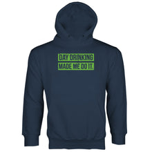 Day Drinking Made Me Do It Day Drinking Hoodie St Patricks Day Drinking Hoodie
