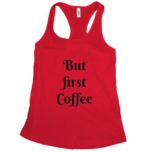 But First Coffee Tank Womens Coffee Tank Top