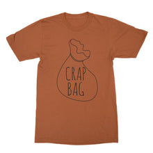 Crap Bag T-Shirt Friends Shirt Crap Bag Coffee Tee