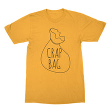 Crap Bag T-Shirt Friends Shirt Crap Bag Coffee Tee