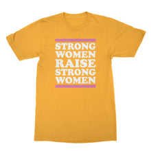 Strong Women Raise Strong Women Shirt Strong Woman Tshirt Strong Women Shirt
