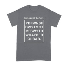 This is for Rachel Shirt You Big Fat This is for Rachel Voicemail Shirt