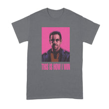 Uncut Gems T Shirt This is How I Win Shirt
