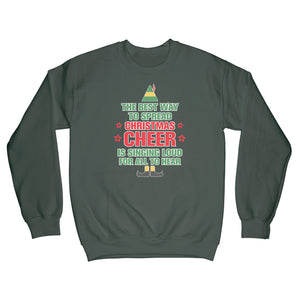 The Best Way to Spread Christmas Cheer Sweatshirt Best Way to Spread Christmas Cheer Sweatshirt