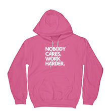 Nobody Cares Work Harder Hoodie Nobody Cares Hoodie Work Harder Hoodie