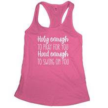 Holy Enough to Pray for You Hood Enough to Swing on You Womens Tank