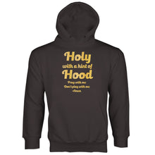 Holy With a Hint of Hood Hoodie Pray With Me Dont Play With Me Hoodie