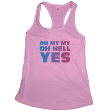 Oh My My Oh Hell Yes Tank for Women