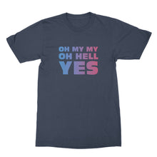 Oh My My Oh Hell Yes T Shirt Last Dance With Mary Jane Shirt