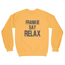Frankie Say Relax Sweatshirt Frankie Says Relax Sweatshirt