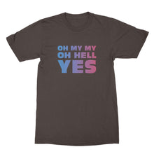 Oh My My Oh Hell Yes T Shirt Last Dance With Mary Jane Shirt