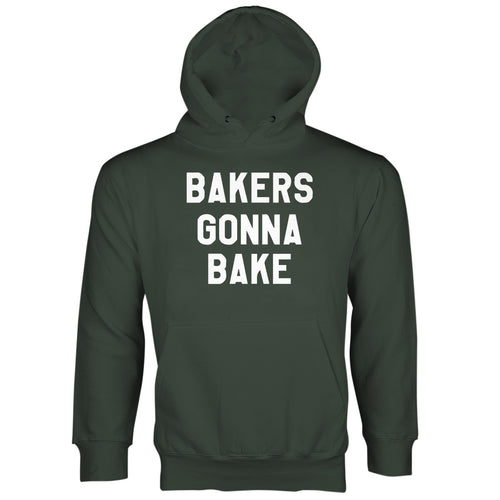 Bakers Gonna Bake Sweatshirt Baking Hoodie