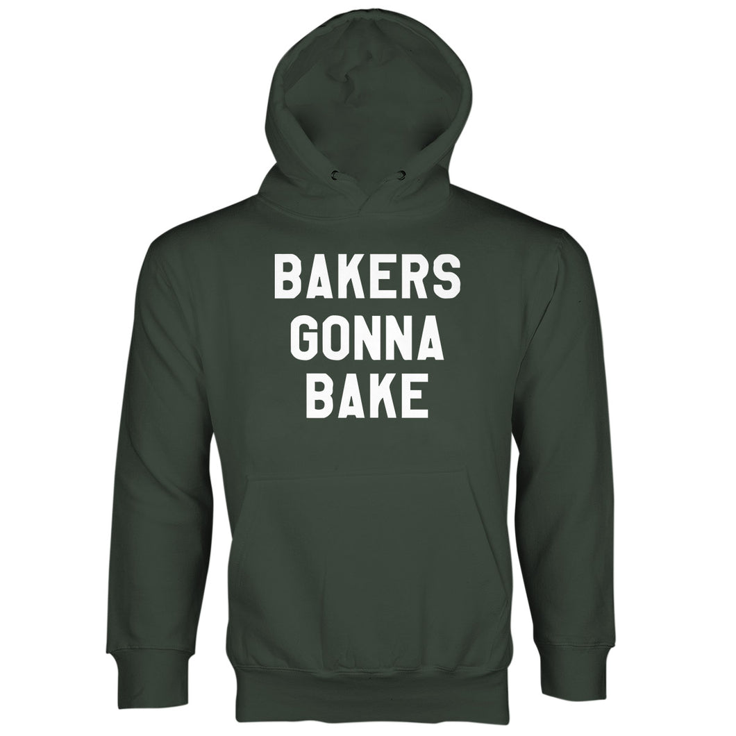 Bakers Gonna Bake Sweatshirt Baking Hoodie