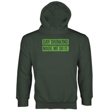 Day Drinking Made Me Do It Day Drinking Hoodie St Patricks Day Drinking Hoodie