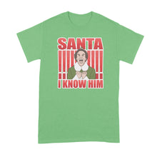 OMG Santa I Know Him Shirt Santa I Know Him Shirt