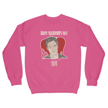 Happy Valentines Day You Sweatshirt You Show Sweatshirt Joe Goldberg