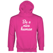 Be A Nice Human Hoodie Sweatshirt Kindness Hoodie Be Kind Hoodie