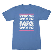 Strong Women Raise Strong Women Shirt Strong Woman Tshirt Strong Women Shirt