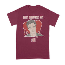 Happy Valentines Day You Shirt You Valentines Day Shirt You Show Shirt Joe Goldberg