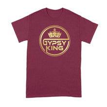 Gypsy King Tshirt Gypsy King Fury Shirt
