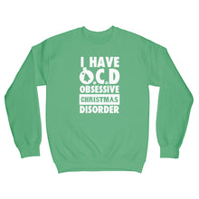 OCD Christmas Sweatshirt Obsessive Christmas Disorder Sweatshirt