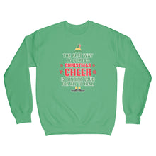 The Best Way to Spread Christmas Cheer Sweatshirt Best Way to Spread Christmas Cheer Sweatshirt