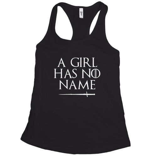 A Girl Has No Name Tank Top Women Arya Stark Tank Top