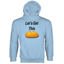 Lets Get This Bread Hoodie Let's Get This Bread Sweatshirt