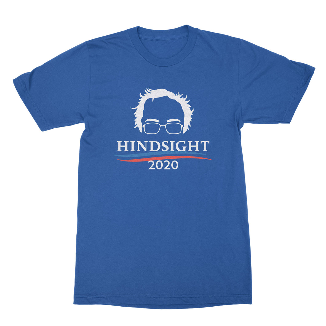 Hindsight 2020 Bernie T Shirt Hindsight 2020 Bernie Sanders Tshirt