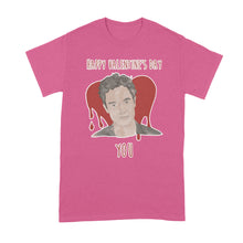 Happy Valentines Day You Shirt You Valentines Day Shirt You Show Shirt Joe Goldberg