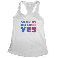 Oh My My Oh Hell Yes Tank for Women