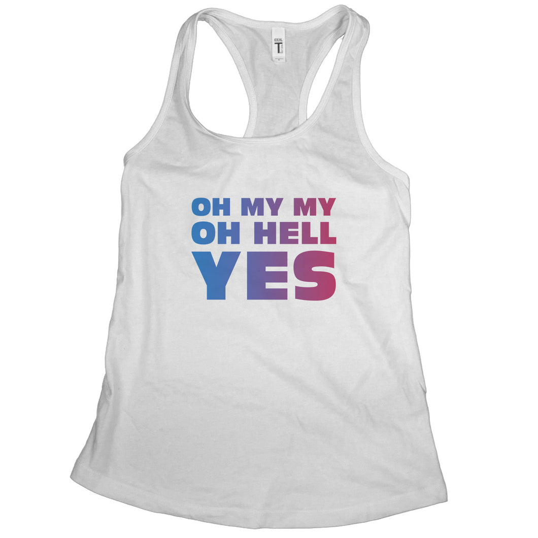 Oh My My Oh Hell Yes Tank for Women