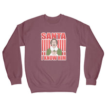 OMG Santa I Know Him Sweatshirt Santa I Know Him Sweatshirt Santa I Know Him Christmas Sweater