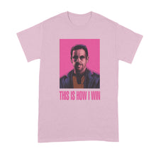 Uncut Gems T Shirt This is How I Win Shirt