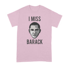 I Miss Barack T Shirt I Miss Obama Shirt