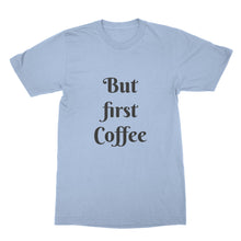 But First Coffee Shirt Coffee Lover Shirt Funny Coffee Tshirt