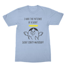 Patience of a Saint Shirt Cunty McFuckoff T-Shirt Funny Sassy Tee