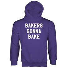 Bakers Gonna Bake Sweatshirt Baking Hoodie
