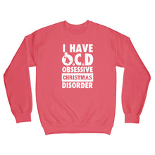 OCD Christmas Sweatshirt Obsessive Christmas Disorder Sweatshirt