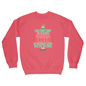 The Best Way to Spread Christmas Cheer Sweatshirt Best Way to Spread Christmas Cheer Sweatshirt