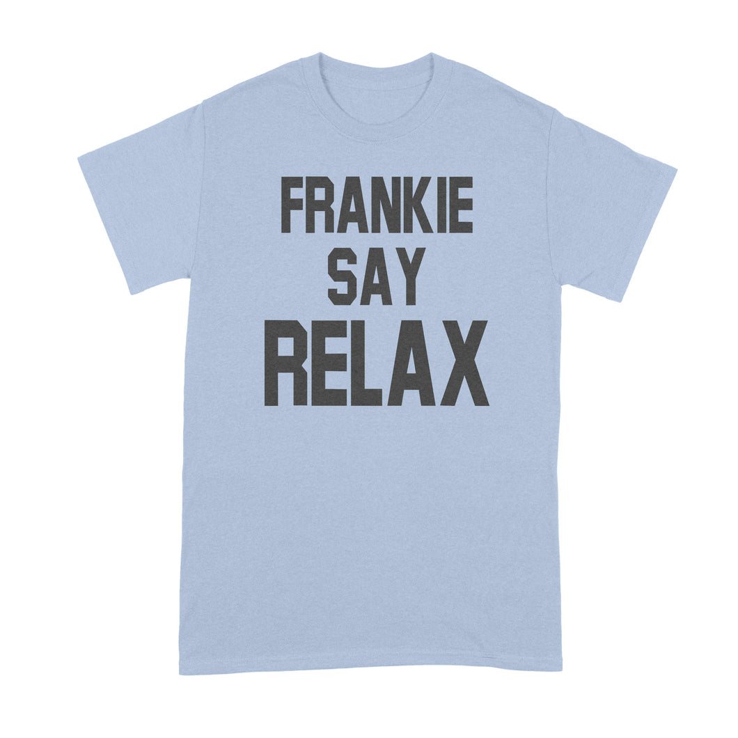 Frankie Say Relax T-Shirt Frankie Says Relax Shirt