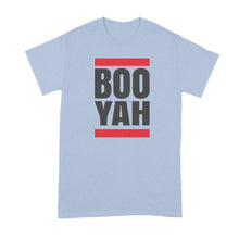Boo Yah Tshirt Booyah T Shirt