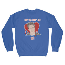 Happy Valentines Day You Sweatshirt You Show Sweatshirt Joe Goldberg